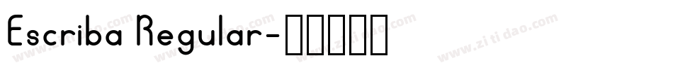 Escriba Regular字体转换